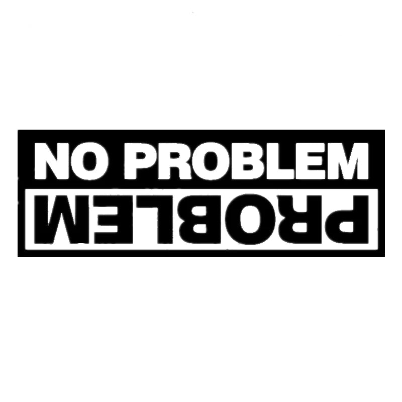 Y263 die-cut Vinyl Decal No Problem Sticker Waterproof Decors