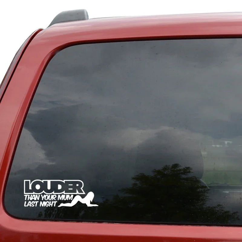 Fun Louder Than Mum Last Night Window Sticker Decal