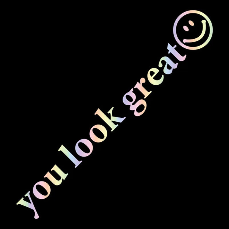 Sticker You Look Great Lovely Cool Door Body Waterproof