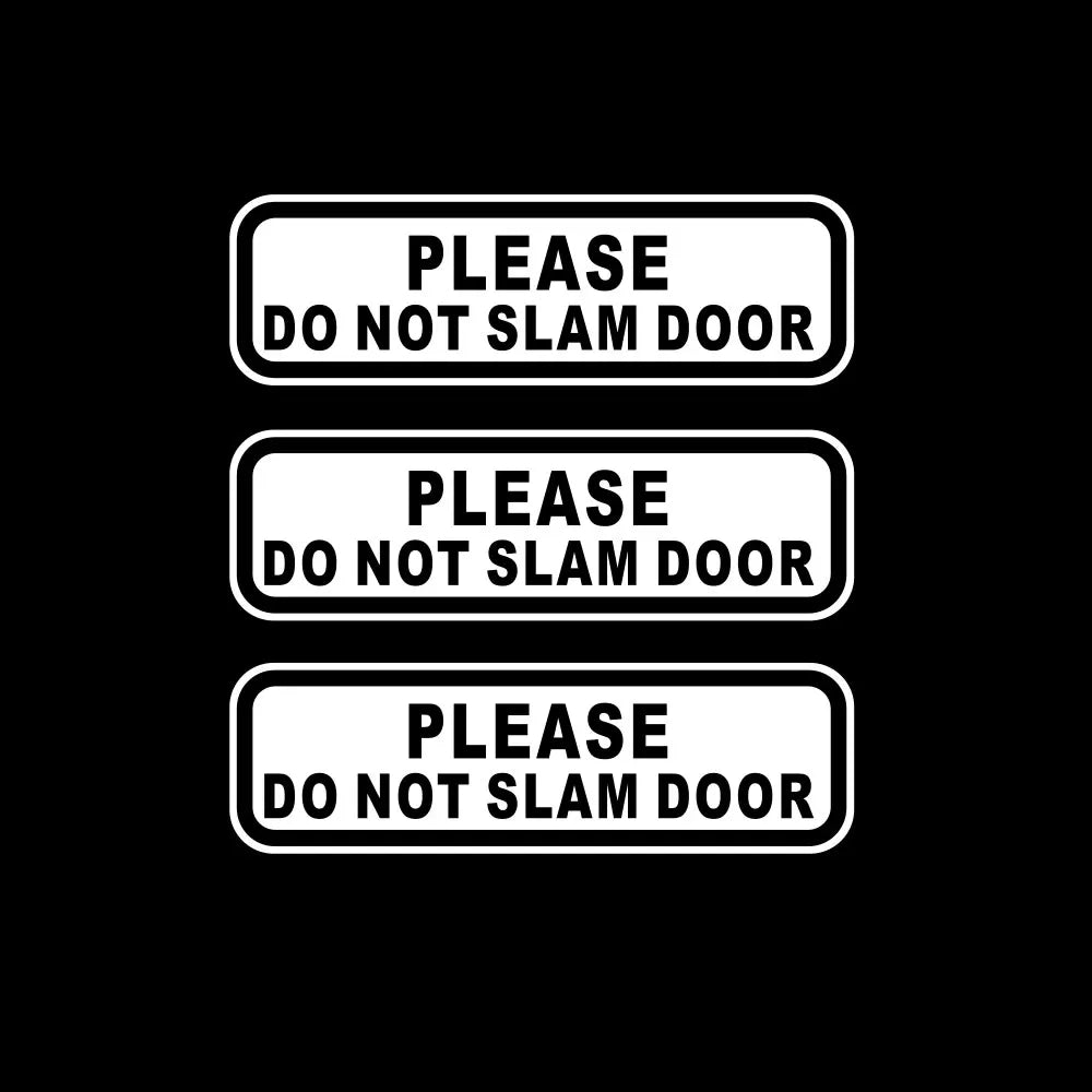3PCS Please Do Not Slam Door 2-pk ver.1 Window