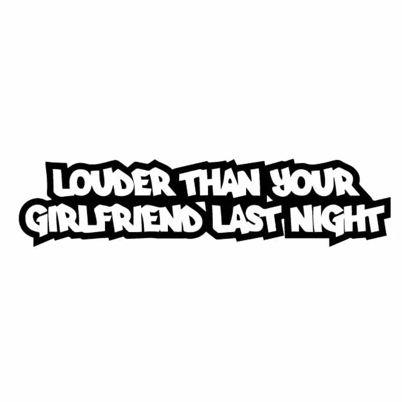 1PC Sticker Louder Than Girlfriend Last Nightv Stickers Cute