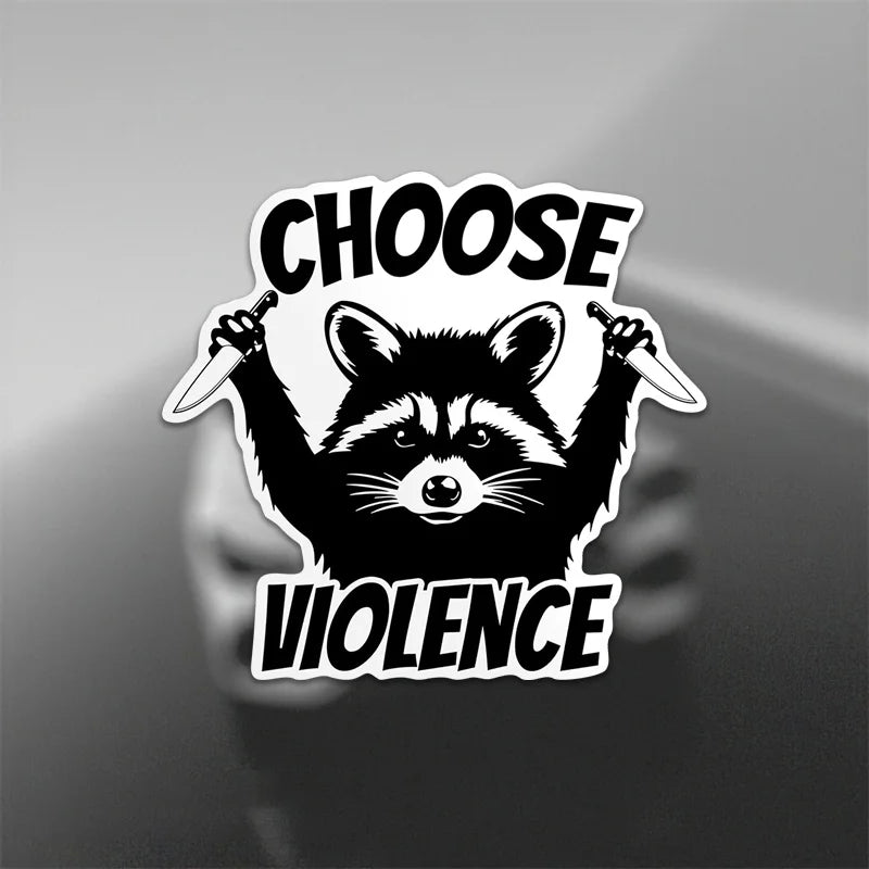 For Laptop Water Bottle Raccoon Choose Violence Vinyl Decal