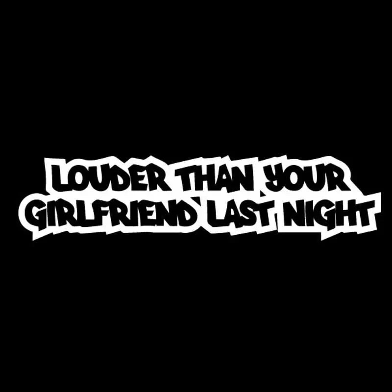 1PC Sticker Louder Than Girlfriend Last Nightv Stickers Cute