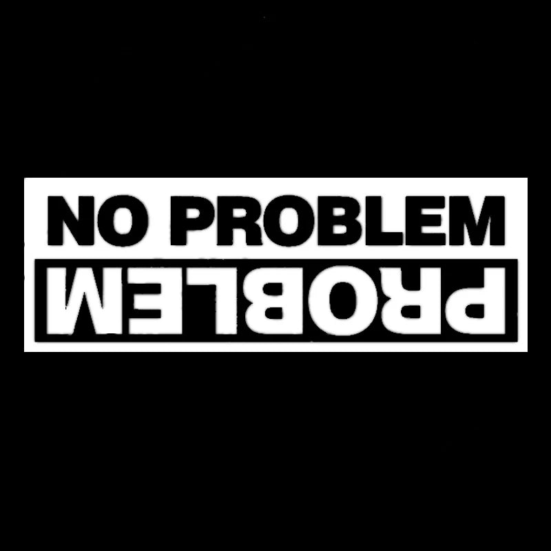 Y263 die-cut Vinyl Decal No Problem Sticker Waterproof Decors