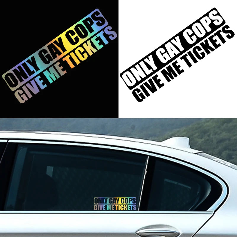 G005 20x6cm Funny Only Gay Cops Give Me Tickets