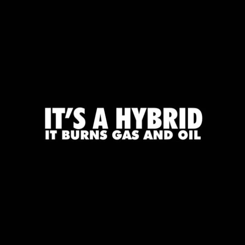 It S A Hybrid Burns Gas Oil Personality Sticker
