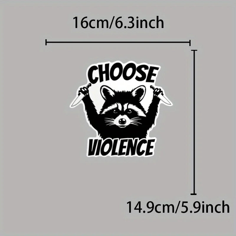 For Laptop Water Bottle Raccoon Choose Violence Vinyl Decal