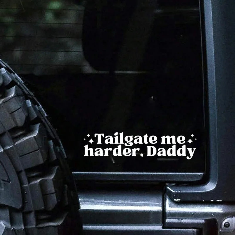 Tailgate Me Harder Daddy Decal Funny Inappropriate Bumper Sticker