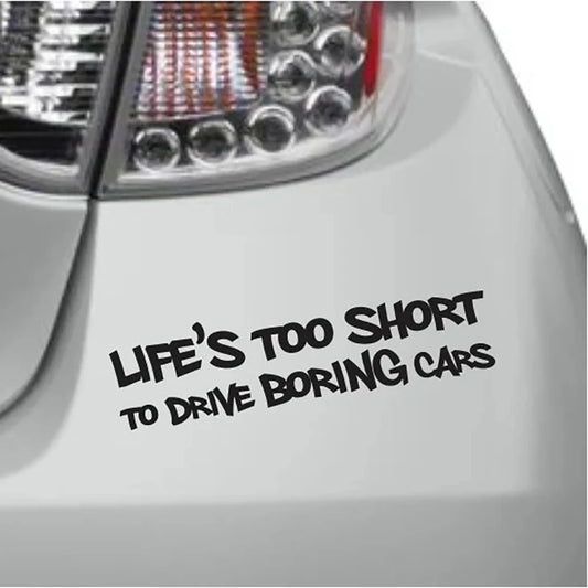 Life Is Too Short Drive Boring Cars Funny Bumper