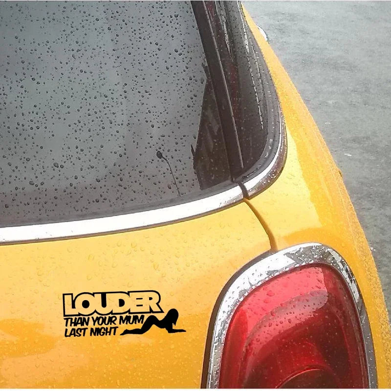 Fun Louder Than Mum Last Night Window Sticker Decal