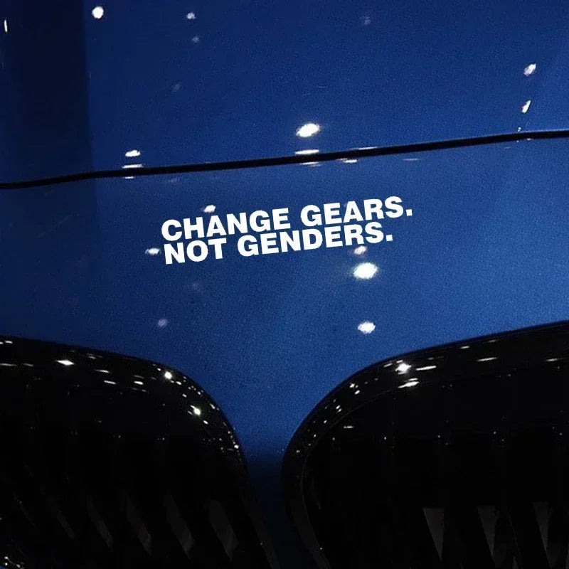 15.7 2.8cm Fashion Change Gears Not Genders Vinyl Sticker