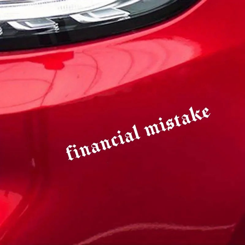 Funny Gothic Font Financial Mistake Decal Black White Waterproof