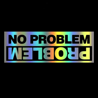 Y263 die-cut Vinyl Decal No Problem Sticker Waterproof Decors