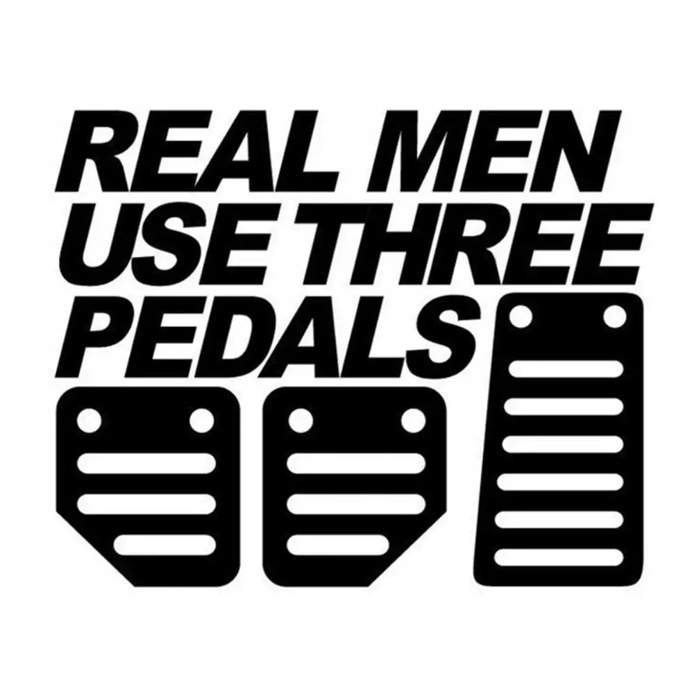 Stickers Real Men Use Three Pedals Window Bumper Funny