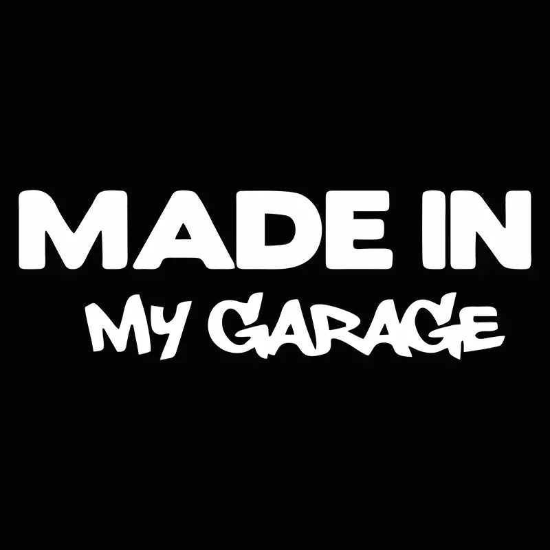 Made In My Garage Funny Stickers Decal Motorcycle Body