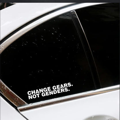 15.7 2.8cm Fashion Change Gears Not Genders Vinyl Sticker