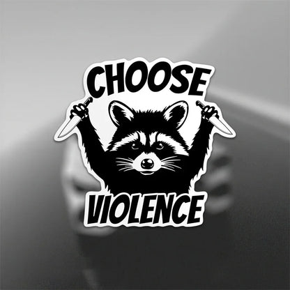 For Laptop Water Bottle Raccoon Choose Violence Vinyl Decal