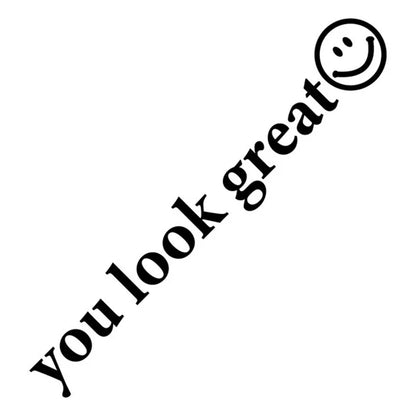 Sticker You Look Great Lovely Cool Door Body Waterproof