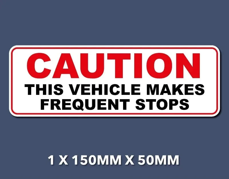 Caution Sticker This Makes Frequent Stops Bus Taxi