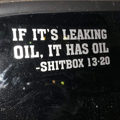 If It S Leaking Oil Has Shitbox Vinyl Decal