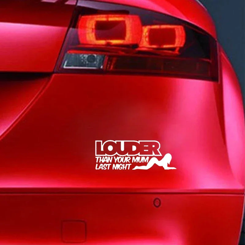 Fun Louder Than Mum Last Night Window Sticker Decal